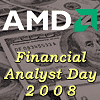 AMD Financial Analyst Day 2008 Review