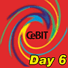 Cebit 2006: Day 6 Review